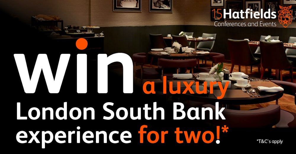 Win a luxury London South Bank experience for two courtesy of 15Hatfields