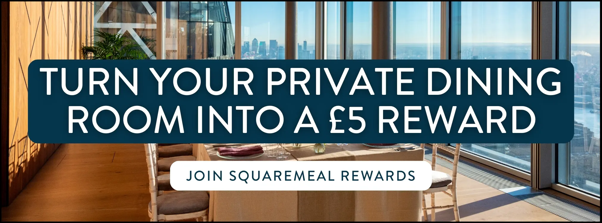 Turn your private dining room into a &pound;5 reward