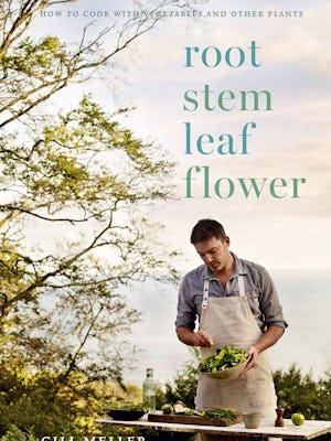 Root, Stem, Leaf, Flower: How to Cook with Vegetables and Other Plants