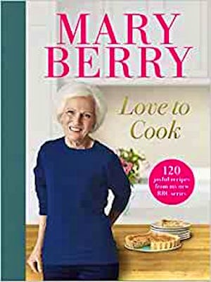 Love To Cook: 120 joyful recipes from my new BBC series