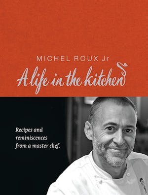 Michel Roux: A Life in the Kitchen