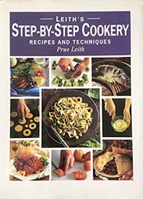 Leith's Step-by-Step Cookery: Recipes and Techniques