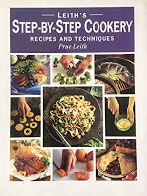 Leith's Step-by-Step Cookery: Recipes and Techniques