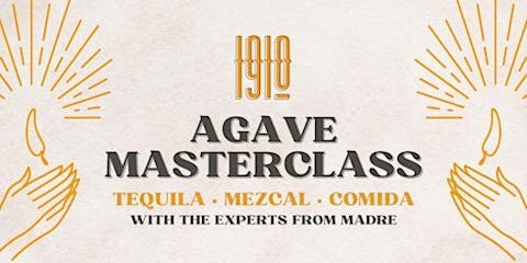 Agave Masterclass: Tequila, Mezcal & Authentic Mexican Comida