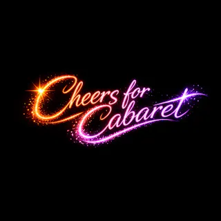 Cheers for Cabaret!
