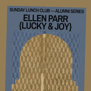 Sunday Lunch Club: Alumni Series (Ellen Parr)