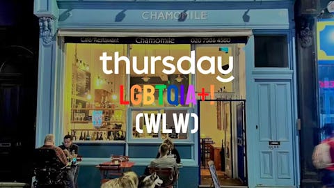 Thursday (LGBTQIA+)! | Chamomile Wine | Belsize Park